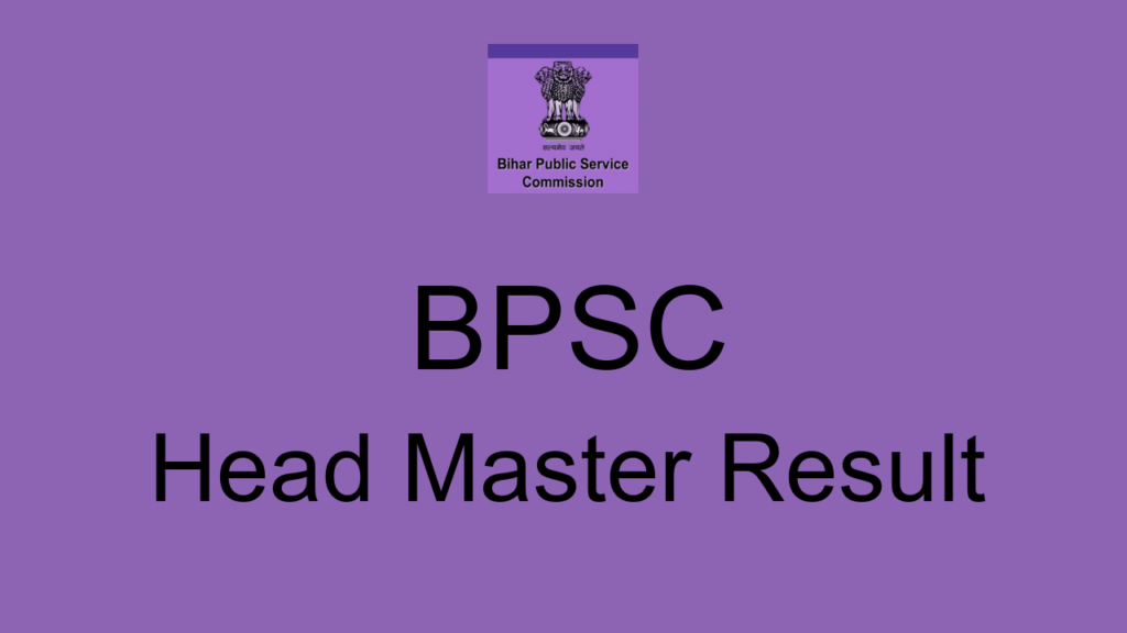 Bpsc Head Master Result