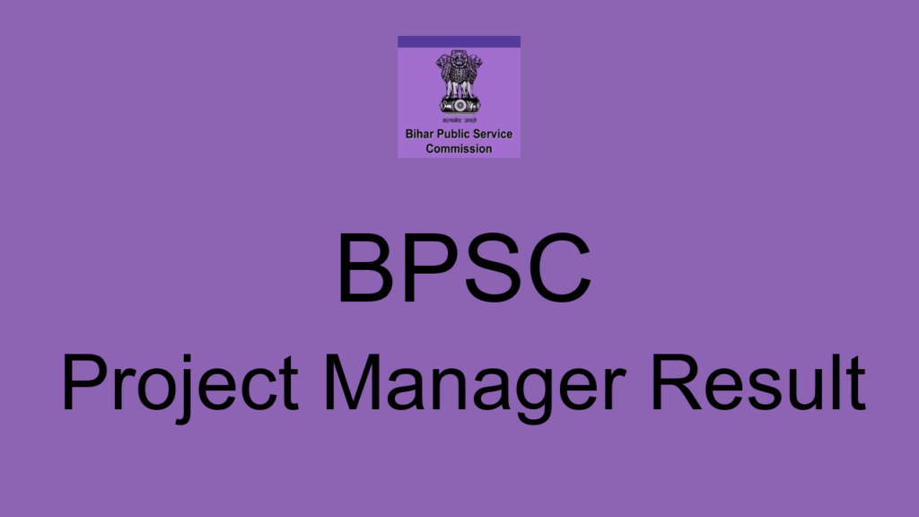 Bpsc Project Manager Result