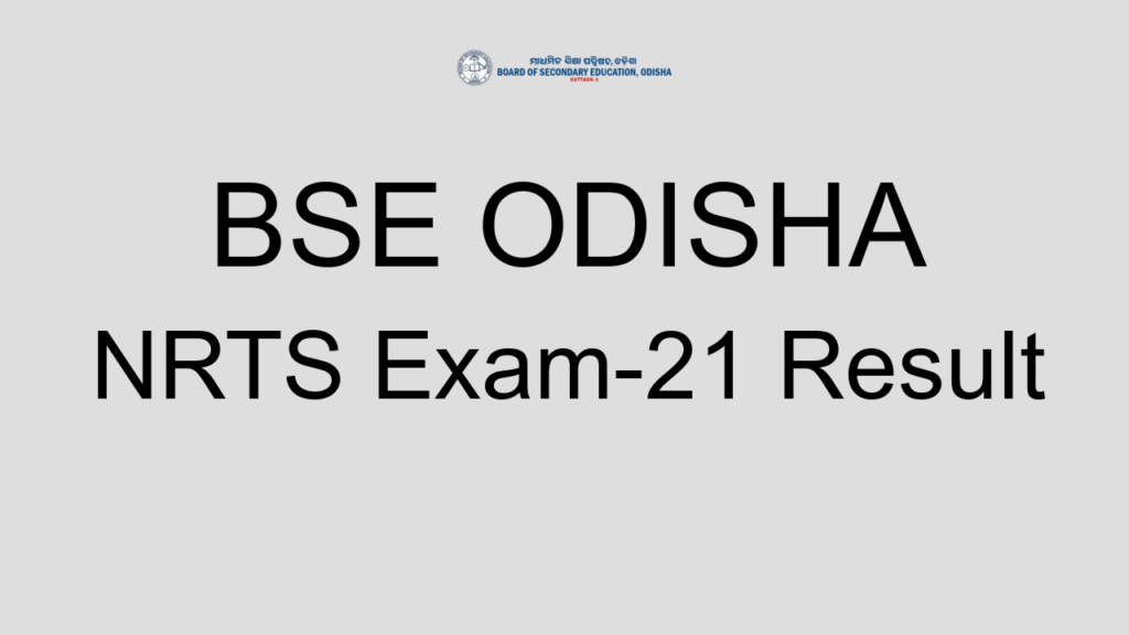 Bse Odisha Nrts Exam 21 Result