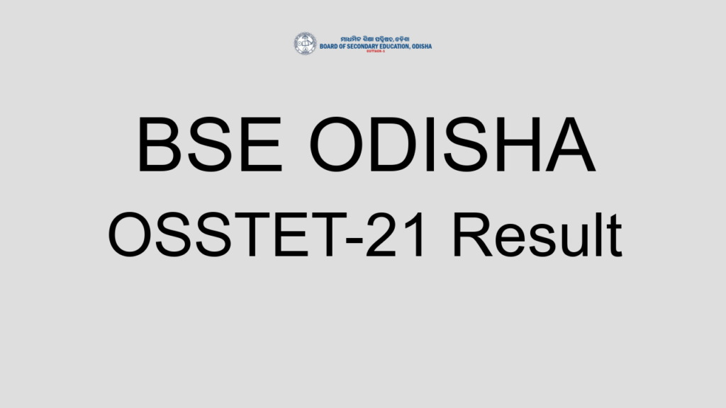 Bse Odisha Osstet 21 Result