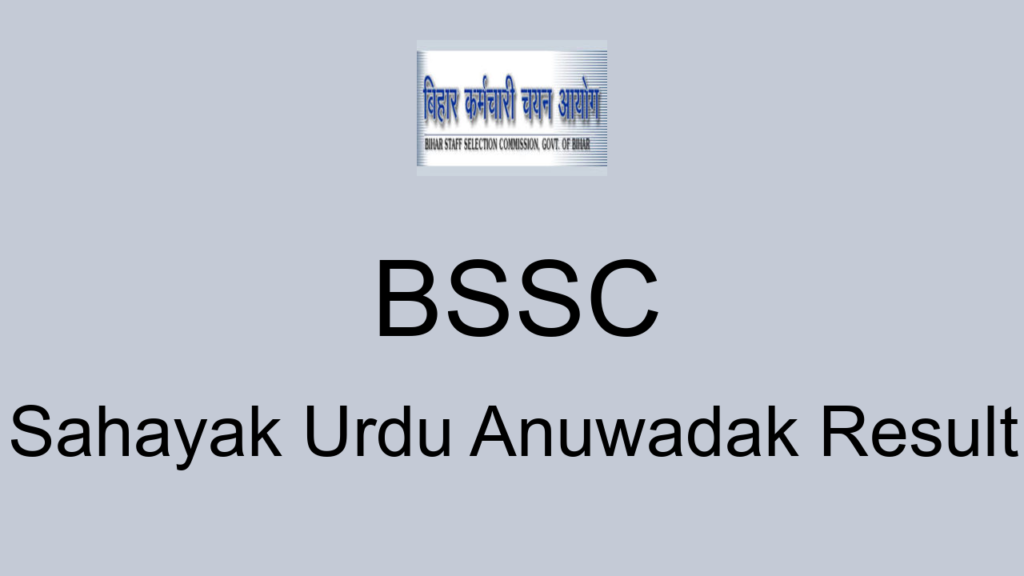 Bssc Sahayak Urdu Anuwadak Result