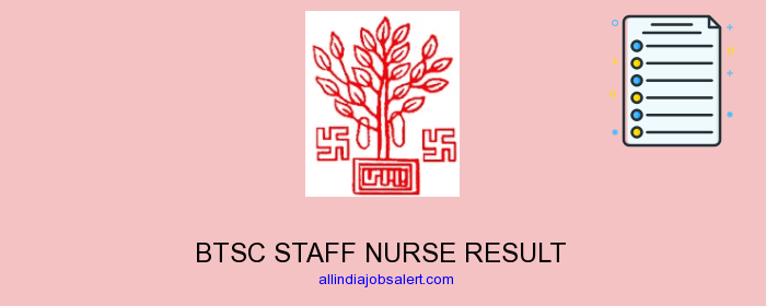 Btsc Staff Nurse Result