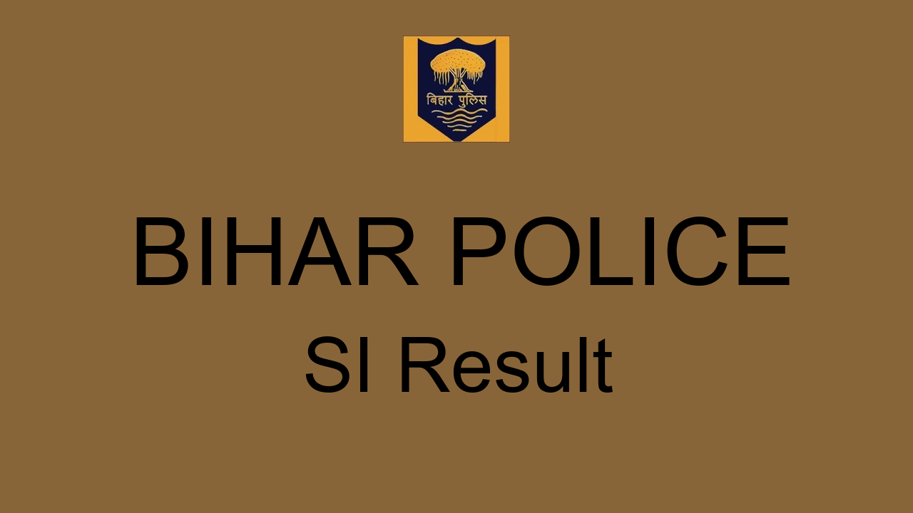 Bihar Police Si Result