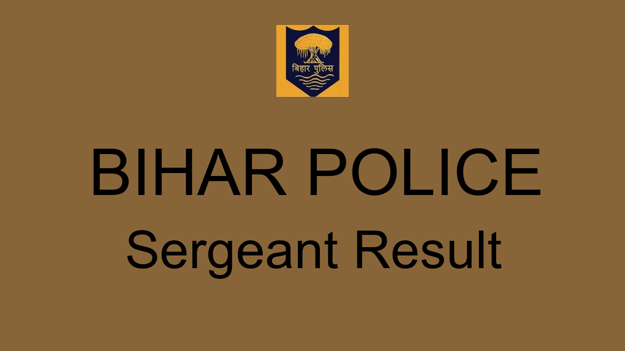 bihar-police-sergeant-result-2022-cut-off-marks-merit-list