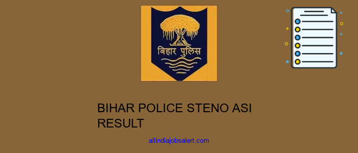 Bihar Police Steno Asi Result