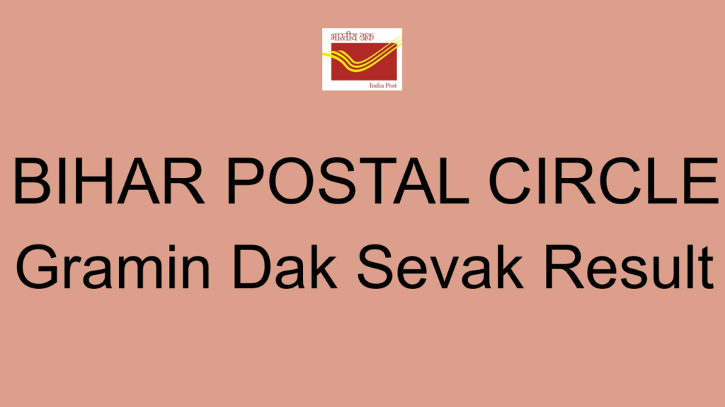 Bihar Postal Circle Gramin Dak Sevak Result