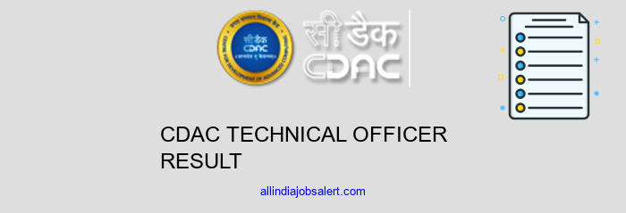 Cdac Technical Officer Result