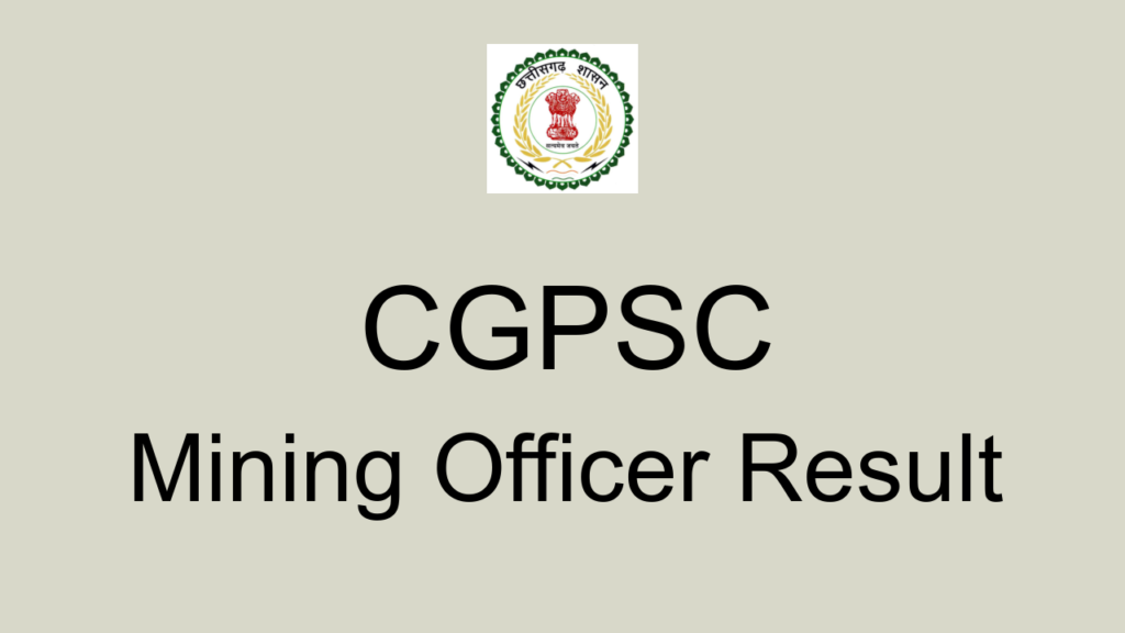Cgpsc Mining Officer Result