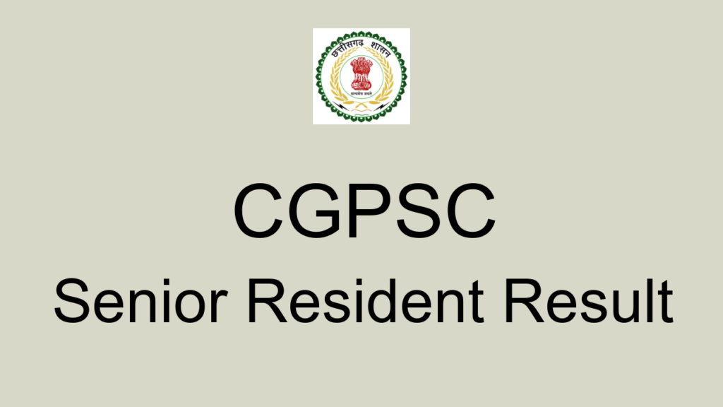 Cgpsc Senior Resident Result