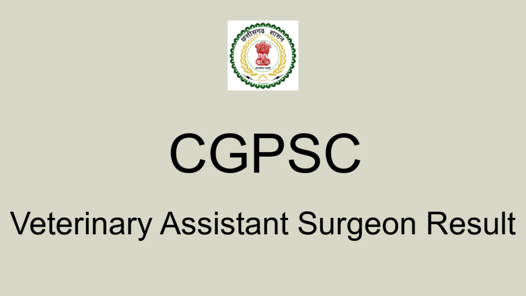 Cgpsc Veterinary Assistant Surgeon Result