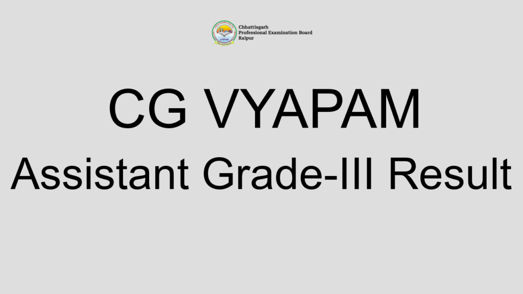 Cg Vyapam Assistant Grade Iii Result