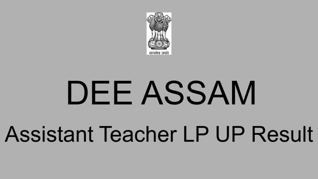 Dee Assam Assistant Teacher Lp Up Result