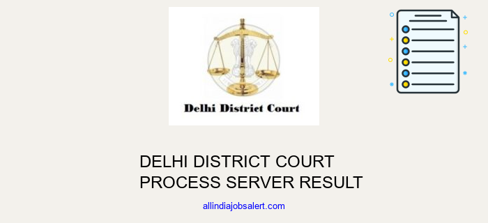 Delhi District Court Process Server Result