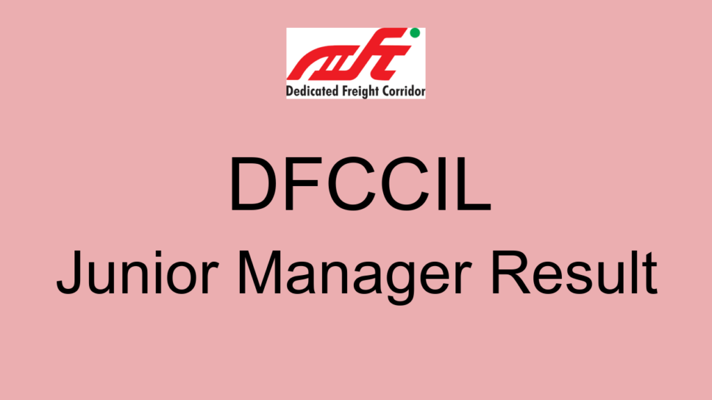 Dfccil Junior Manager Result