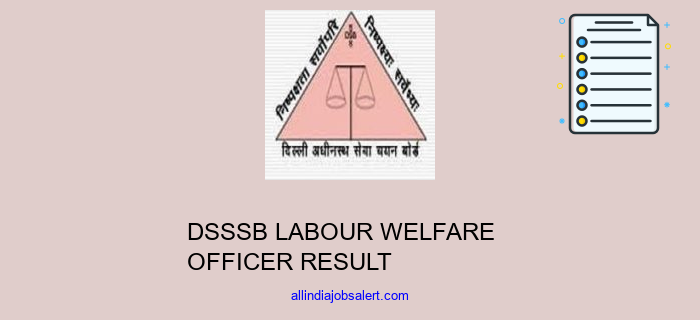 Dsssb Labour Welfare Officer Result