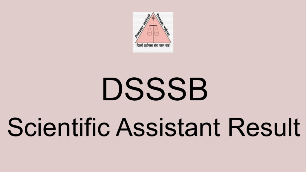 Dsssb Scientific Assistant Result