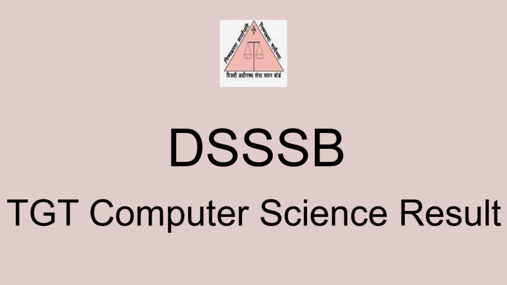 Dsssb Tgt Computer Science Result