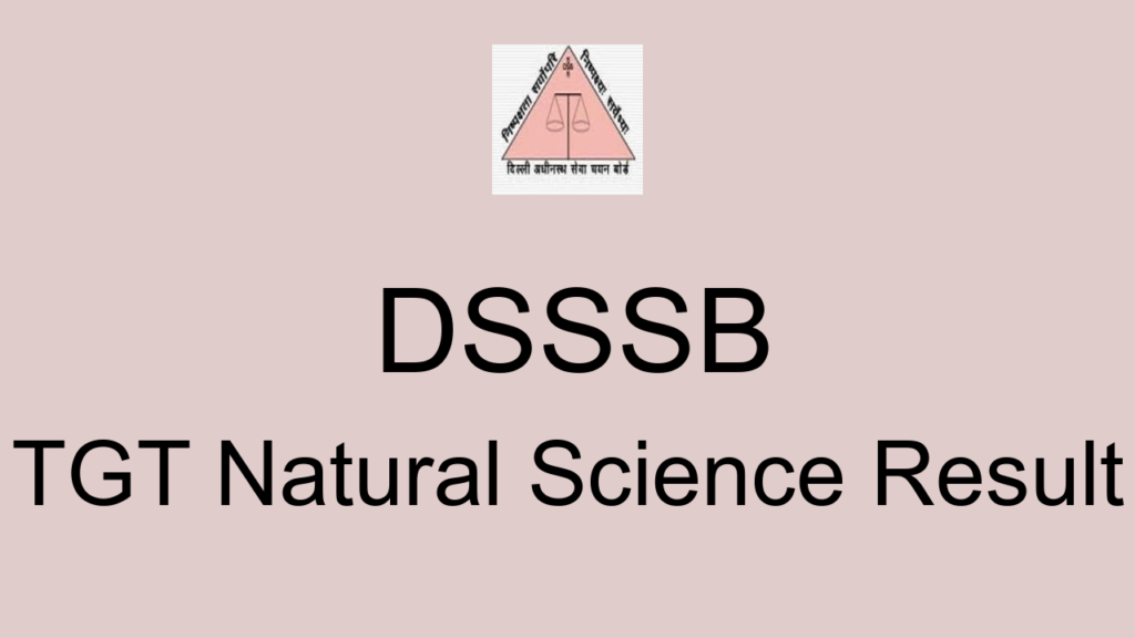 Dsssb Tgt Natural Science Result