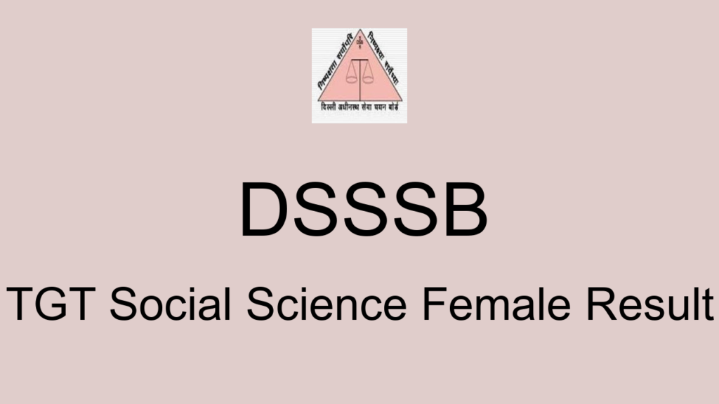 Dsssb Tgt Social Science Female Result