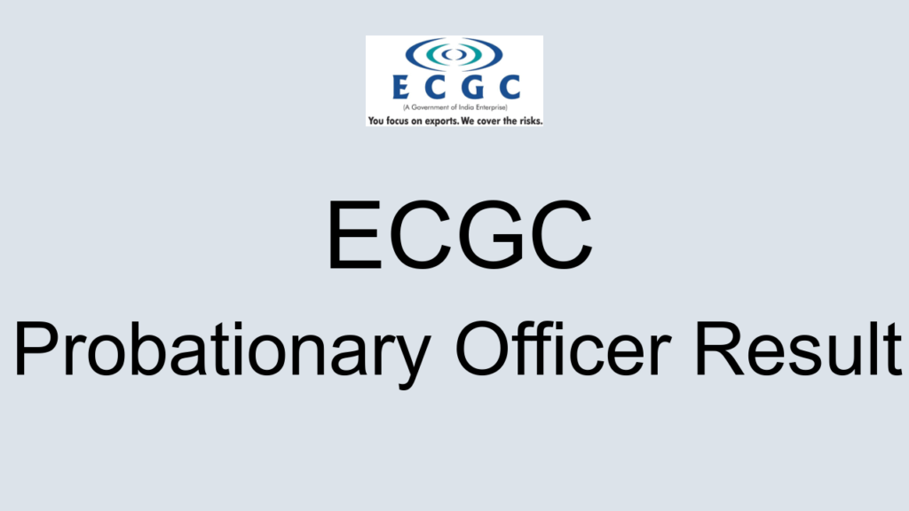 Ecgc Probationary Officer Result