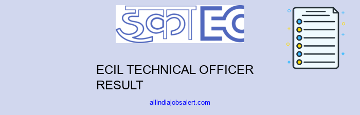Ecil Technical Officer Result