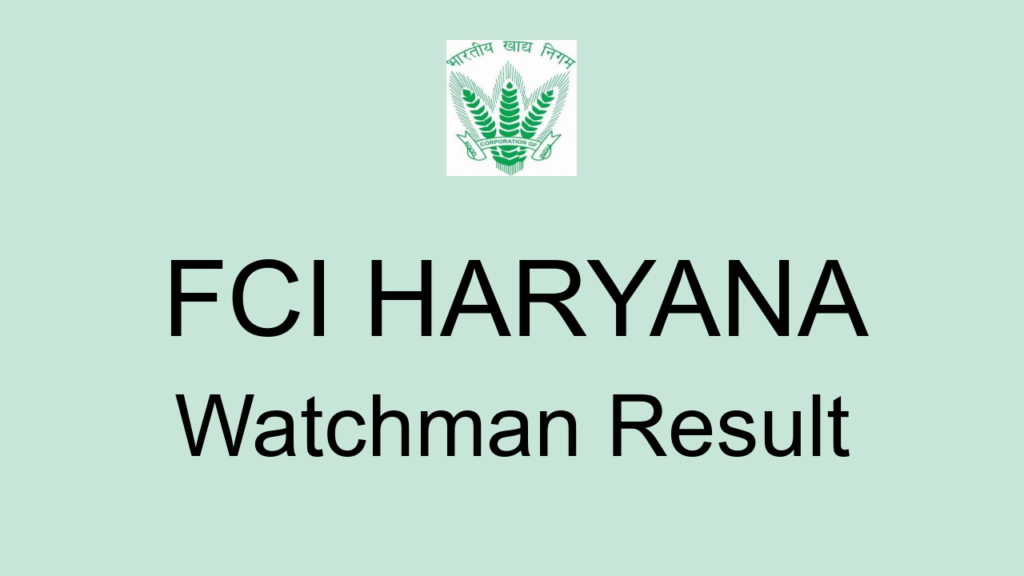 Fci Haryana Watchman Result