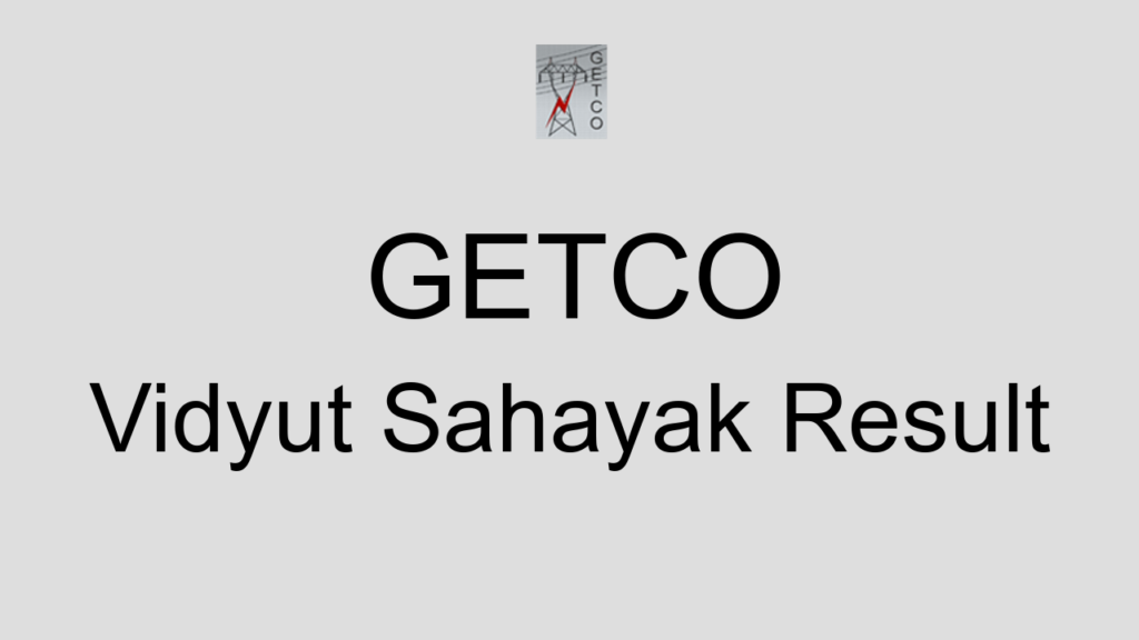 Getco Vidyut Sahayak Result
