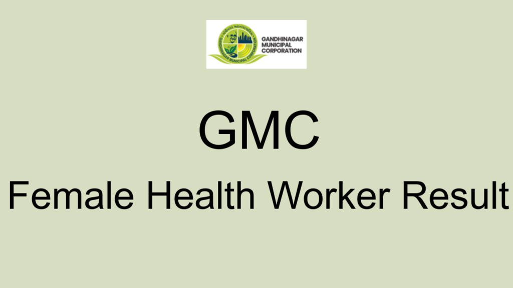 Gmc Female Health Worker Result