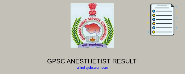 Gpsc Anesthetist Result