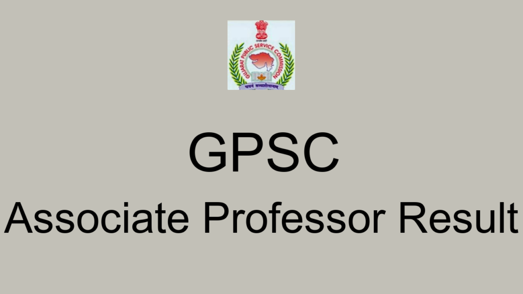 Gpsc Associate Professor Result