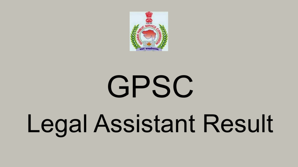 Gpsc Legal Assistant Result