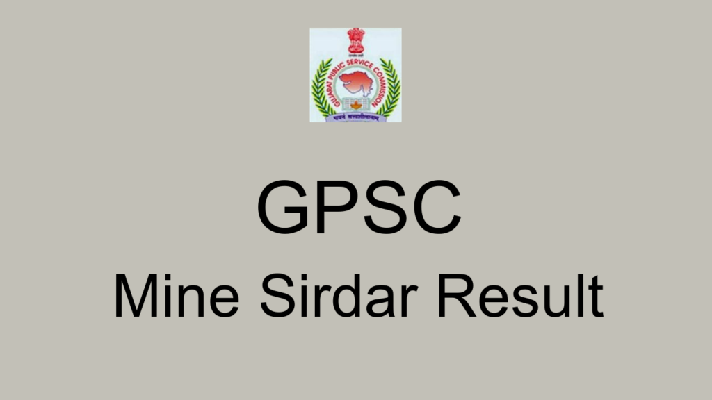 Gpsc Mine Sirdar Result