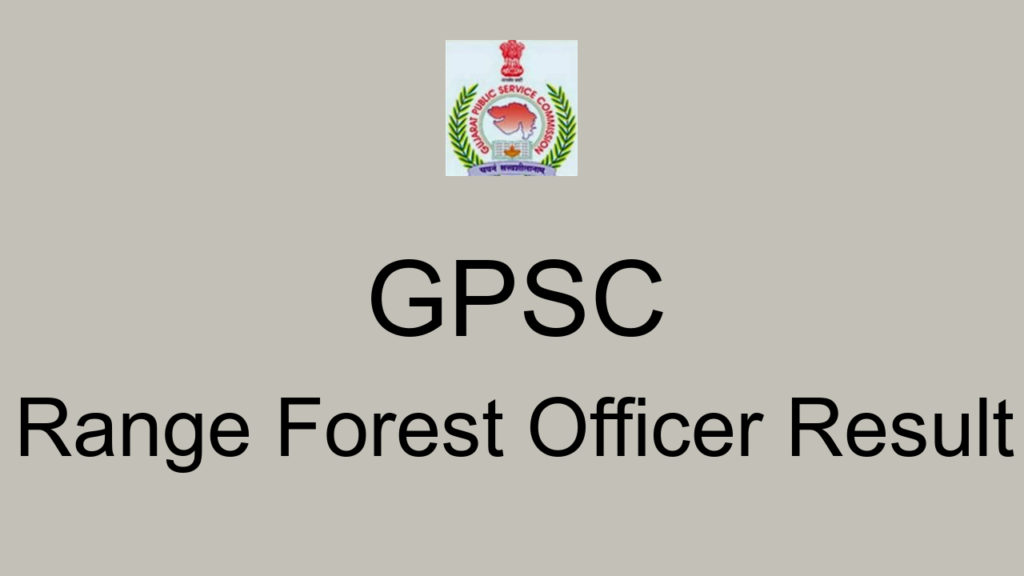 Gpsc Range Forest Officer Result