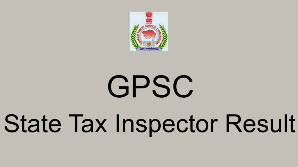 Gpsc State Tax Inspector Result