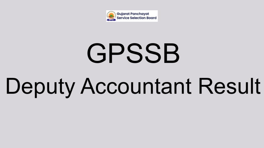 Gpssb Deputy Accountant Result