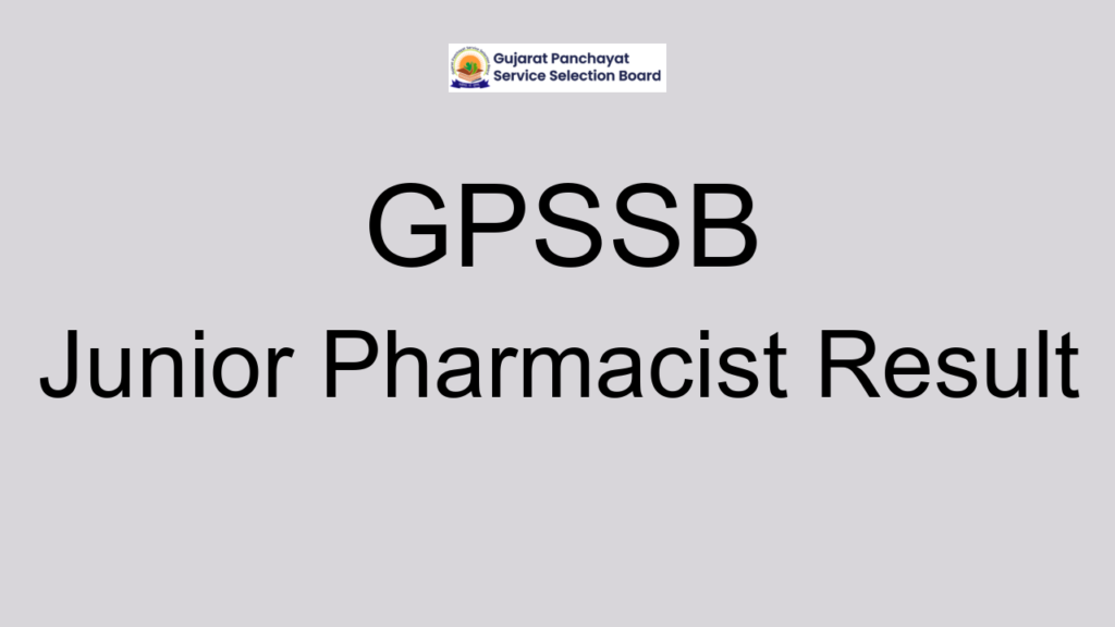 Gpssb Junior Pharmacist Result