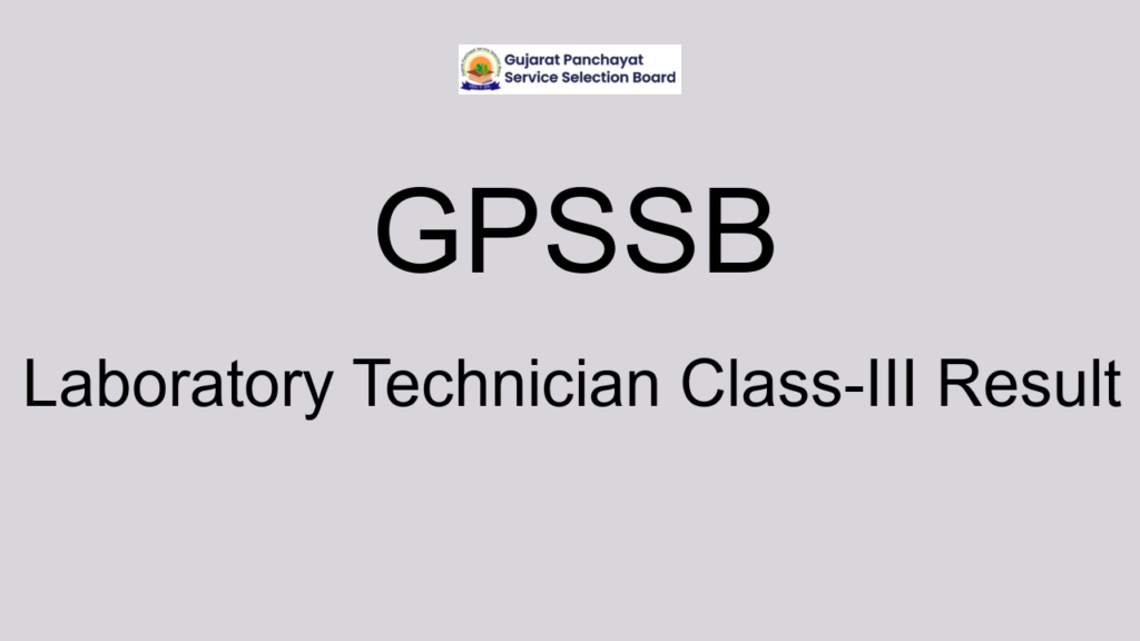Gpssb Laboratory Technician Class Iii Result