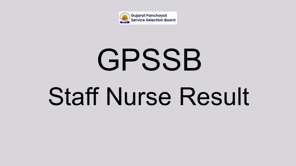 Gpssb Staff Nurse Result