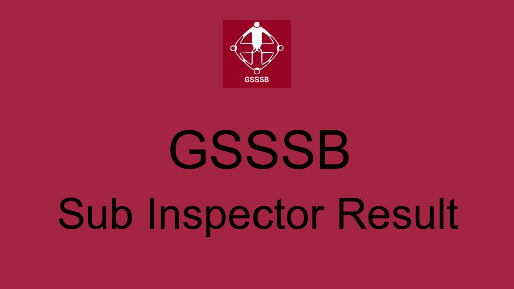 Gsssb Sub Inspector Result