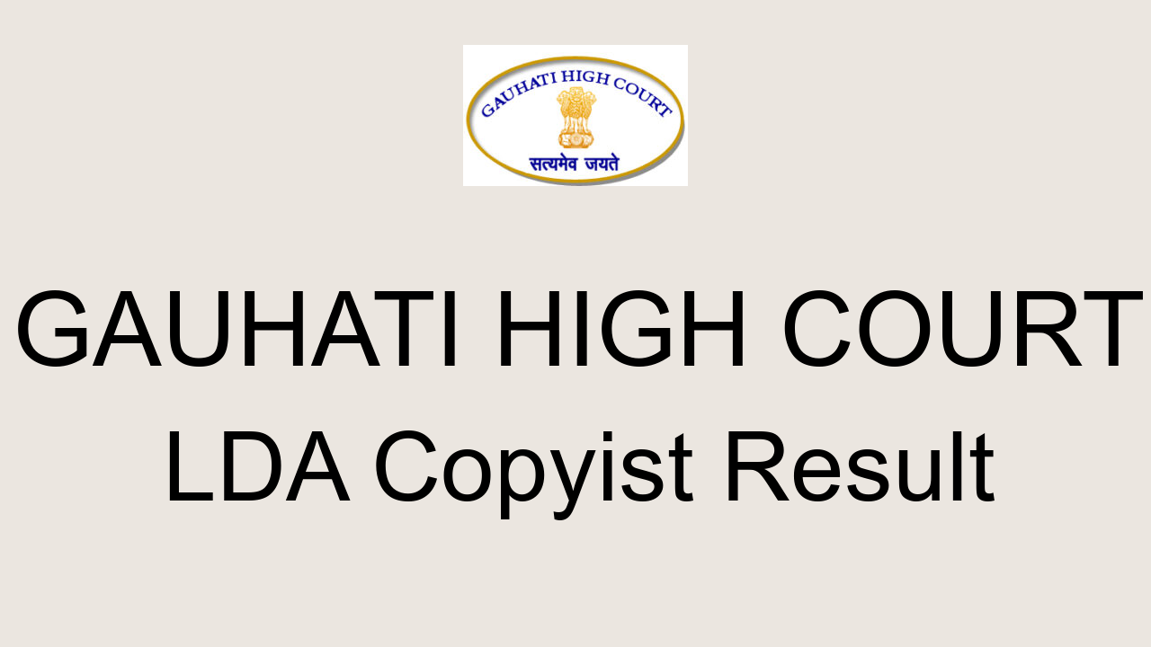 gauhati-high-court-lda-copyist-result-2022-cut-off-marks-merit-list