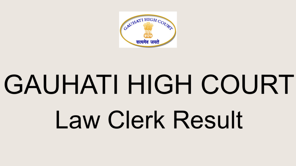 Gauhati High Court Law Clerk Result