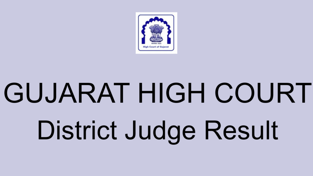 Gujarat High Court District Judge Result