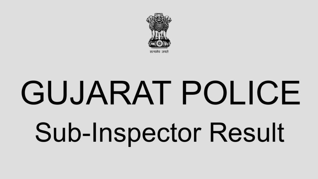 Gujarat Police Sub Inspector Result