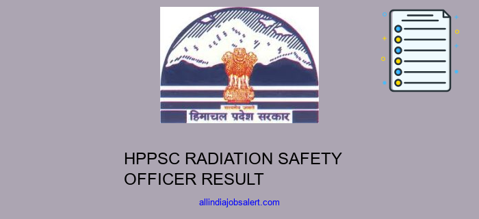 Hppsc Radiation Safety Officer Result