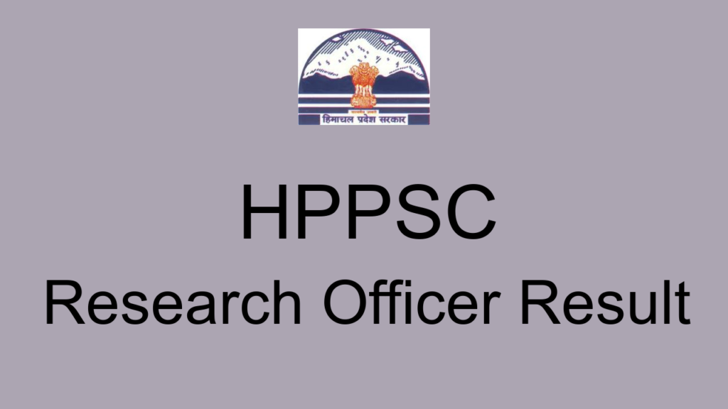 Hppsc Research Officer Result