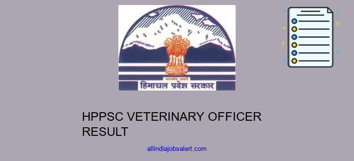 Hppsc Veterinary Officer Result