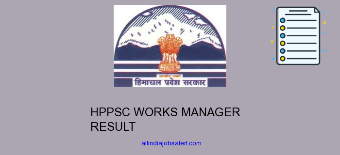 Hppsc Works Manager Result