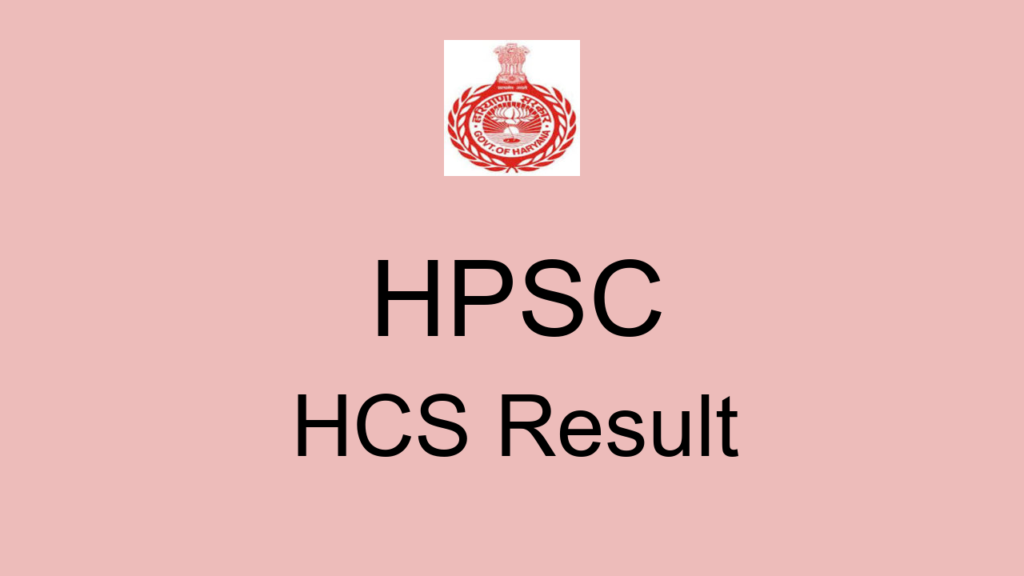 Hpsc Hcs Result
