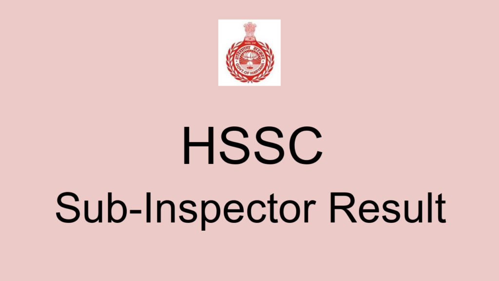 Hssc Sub Inspector Result