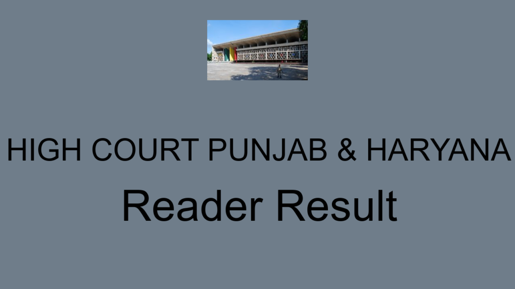 High Court Punjab & Haryana Reader Result